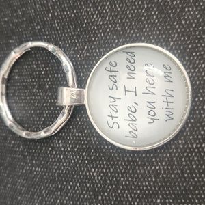 Stay Safe Babe, I Need You Here With Me